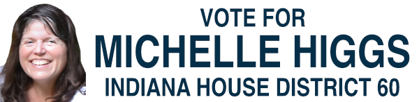 Michelle Higgs for Indiana House District 60